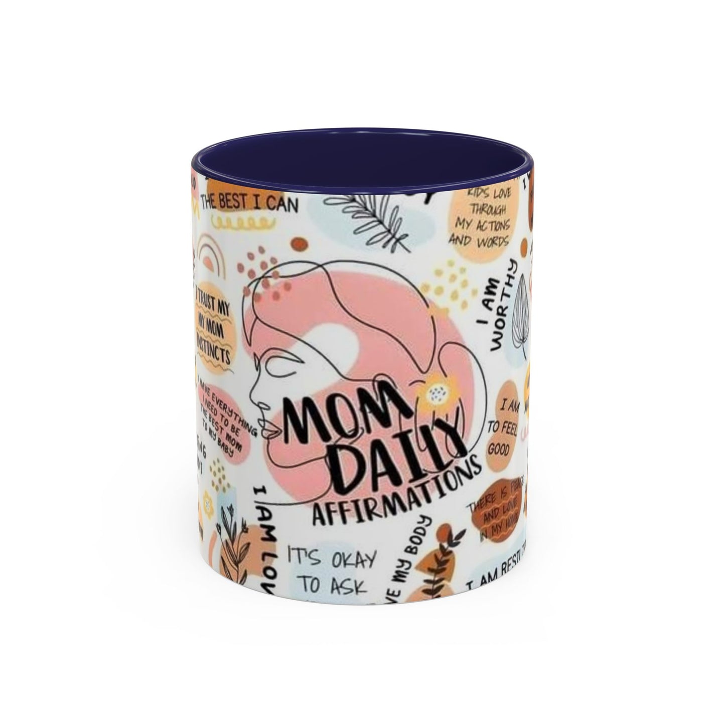 Empowering Mom Daily Affirmations Coffee Mug - 11oz & 15oz